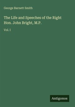 Cover The Life and Speeches of the Right Hon. John Bright, M.P.