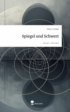 Cover Spiegel und Schwert. Life is a Story - story.one