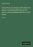 Leaves from the Annals of the Sisters of Mercy. Containing Sketches of the Order in Newfoundland and the United States