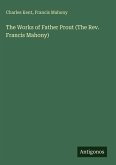 The Works of Father Prout (The Rev. Francis Mahony)