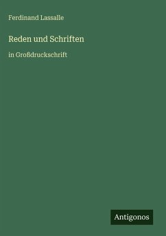 Reden und Schriften - Lassalle, Ferdinand