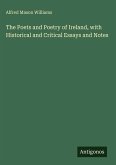 The Poets and Poetry of Ireland, with Historical and Critical Essays and Notes
