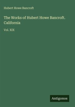 Cover The Works of Hubert Howe Bancroft. California