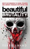 Beautiful Brutality