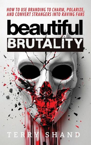Beautiful Brutality