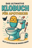 Das ultimative Klobuch für Apotheker Das ultimative Klobuch für Apotheker