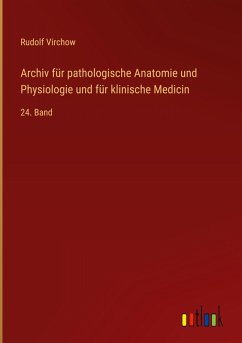 Cover Archiv für pathologische Anatomie und Physiologie und für klinische Medicin