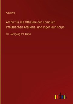 Cover Archiv für die Offiziere der Königlich Preußischen Artillerie- und Ingenieur-Korps