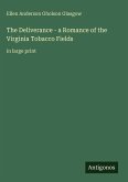 The Deliverance - a Romance of the Virginia Tobacco Fields