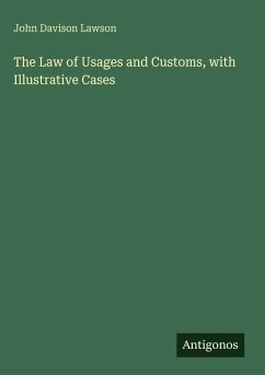 Cover The Law of Usages and Customs, with Illustrative Cases