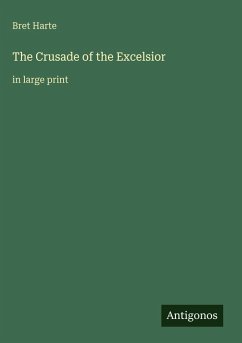 The Crusade of the Excelsior - Harte, Bret