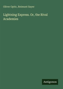 Cover Lightning Express. Or, the Rival Academies