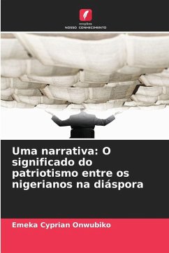 Cover Uma narrativa: O significado do patriotismo entre os nigerianos na diáspora