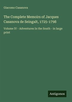 Cover The Complete Memoirs of Jacques Casanova de Seingalt, 1725-1798