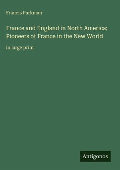 Cover France and England in North America; Pioneers of France in the New World