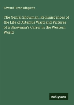 Cover The Genial Showman, Reminiscences of the Life of Artemus Ward and Pictures of a Showman's Carrer in the Western World