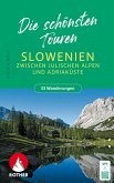ROTHER Wanderbuch Slowenien - Die schönsten Touren zwischen Julischen Alpen und Adriaküste. 53 Touren