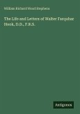 The Life and Letters of Walter Farquhar Hook, D.D., F.R.S.