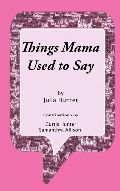 Things Mama Used To Say - Hunter, Julia Things Mama Used To Say - Hunter, Julia