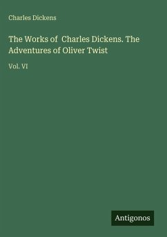 Cover The Works of Charles Dickens. The Adventures of Oliver Twist