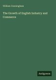 The Growth of English Industry and Commerce