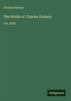 The Works of Charles Dickens - Dickens, Charles