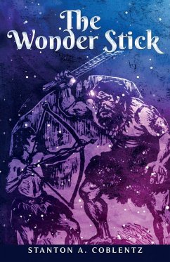The Wonder Stick - Coblentz, Stanton A.