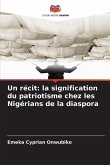 Un récit: la signification du patriotisme chez les Nigérians de la diaspora Un récit: la signification du patriotisme chez les Nigérians de la diaspora