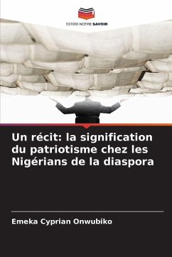 Cover Un récit: la signification du patriotisme chez les Nigérians de la diaspora