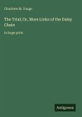 The Trial; Or, More Links of the Daisy Chain