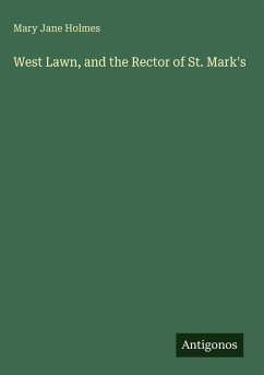 West Lawn, and the Rector of St. Mark's - Holmes, Mary Jane