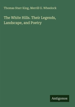 Cover The White Hills. Their Legends, Landscape, and Poetry