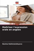 Maîtriser l'expression orale en anglais