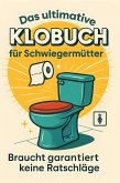 Das ultimative Klobuch für Schwiegermütter