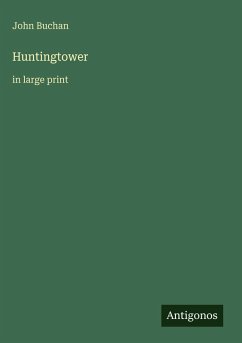 Huntingtower - Buchan, John
