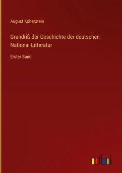 Grundriß der Geschichte der deutschen National-Litteratur