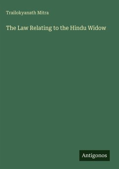 The Law Relating to the Hindu Widow - Mitra, Trailokyanath