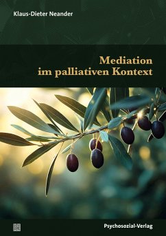 Mediation im palliativen Kontext - Neander, Klaus-Dieter