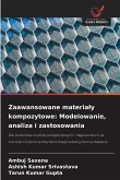 Zaawansowane materia¿y kompozytowe: Modelowanie, analiza i zastosowania Zaawansowane materia¿y kompozytowe: Modelowanie, analiza i zastosowania