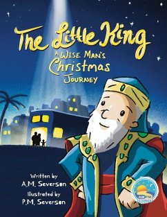 Cover The Little King ~ A Wise Man's Christmas Journey