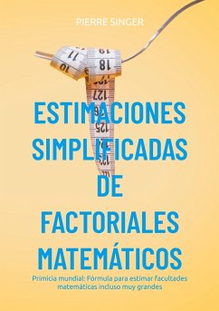Estimaciones simplificadas de factoriales matemáticos