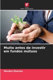 Muito antes de investir em fundos mútuos
