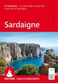 ROTHER Guide de randonnées Sardaigne. 72 itinéraires - Les plus belles randonnées entre mer et montagne