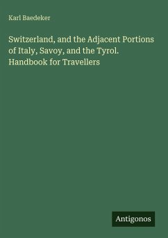 Cover Switzerland, and the Adjacent Portions of Italy, Savoy, and the Tyrol. Handbook for Travellers