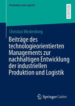 Cover Beiträge des technologieorientierten Managements zur nachhaltigen Entwicklung der industriellen Produktion und Logistik