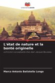L'état de nature et la bonté originelle