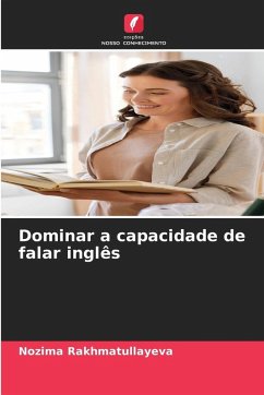 Dominar a capacidade de falar inglês - Rakhmatullayeva, Nozima