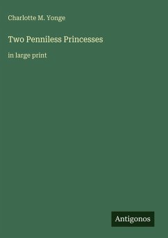 Two Penniless Princesses - Yonge, Charlotte M.