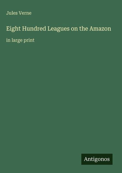 Eight Hundred Leagues on the Amazon