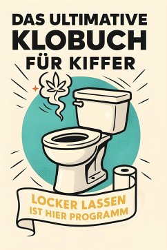 Das ultimative Klobuch für Kiffer - Lange, Clara Das ultimative Klobuch für Kiffer - Lange, Clara